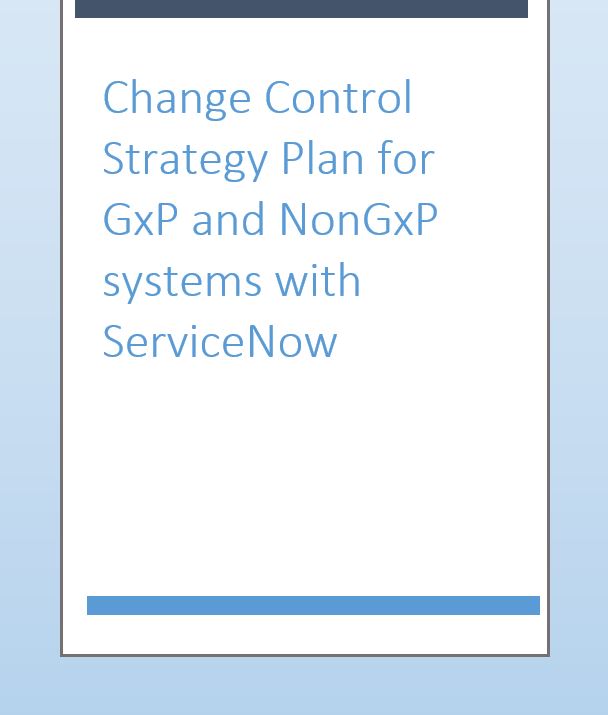 Change Control Strategy Plan for GxP and Non-GxP systems with ServiceNow